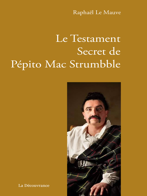 Title details for Le Testament Secret de Pépito Mac Strumbble by Raphaël Le Mauve - Available